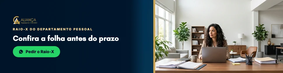 Confira a folha antes do prazo: peça o Raio-X do departamento pessoal à Aliança Assessoria Contábil